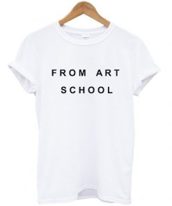 From Art School T-Shirt