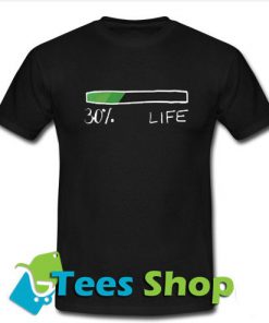 30% Life T-Shirt - Tees Shop