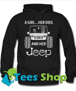 A Girl A Dog And Her Jeep Hoodie