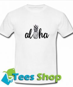 Aloha Pineapple T-Shirt - Tees Shop
