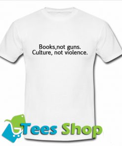 Books not guns T-Shirt