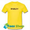 Darlin' T-Shirt