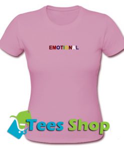 Emotional T-Shirt