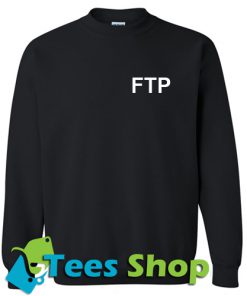FTP font Sweatshirt