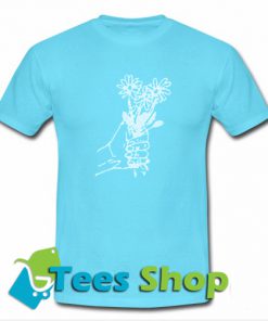 Hold Flowers T Shirt