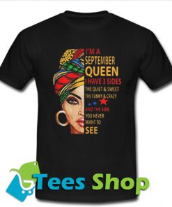 I’m a September queen T-Shirt