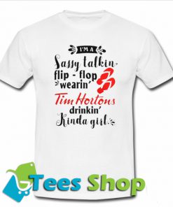 Kinda girl Tim Hortons T-Shirt