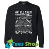 Ok I’ll talk in third grade Sweatshirt