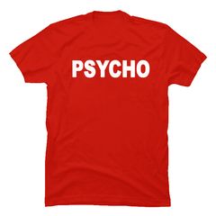 Psycho Tshirt;
