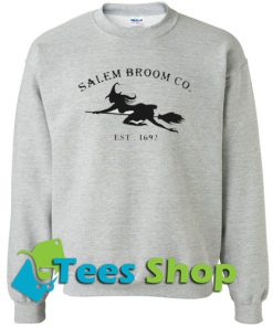 Salem Broom Co Est 1692 Sweatshirt