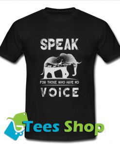 Speak For Those Who Have No T-Shirt