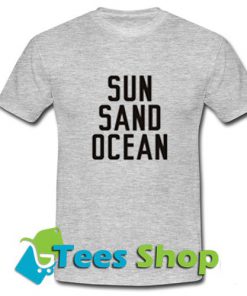 Sun Sand Ocean Tshirt
