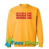 Warm Me Sweatshirt