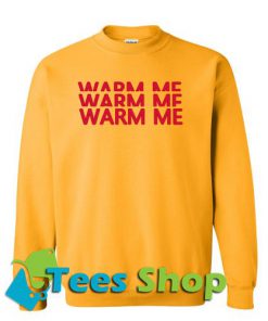 Warm Me Sweatshirt
