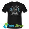Wizard girl hated by many loved by plenty T-Shirt - Tees Shop