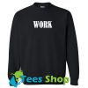 Work Sweatshirt