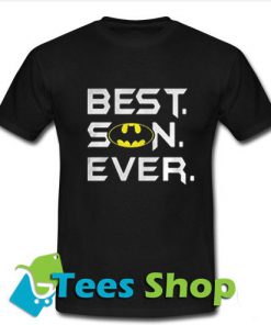 best son ever T-Shirt