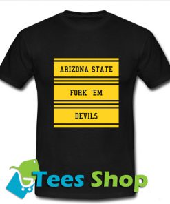 Arizona State Fork 'em Devils T-Shirt