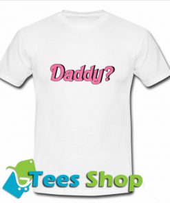 Daddy T-Shirt