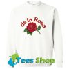 De La Rosa Sweatshirt