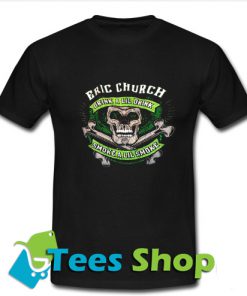 Eric Chruch T-Shirt