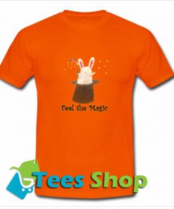 Feel The Magic T Shirt