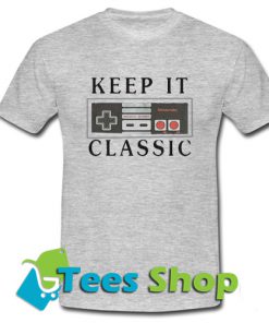 Keep It Classic T-Shirt