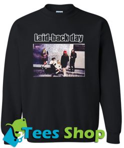 Laid Back Day SweatshirtLaid Back Day Sweatshirt