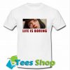 Life is Boring Mia Wallace Pulp Fiction T-shirt