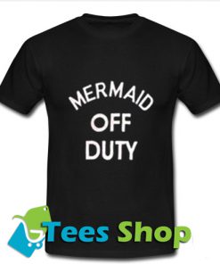 Mermaid Love Duty T-Shirt