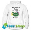 My Name Is Katie And I Am a Zoflora Addict Hoodie