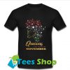 Queens are born in November T-Shirt