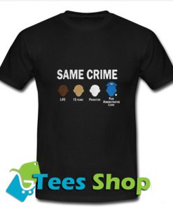 Same Crime T-Shirt