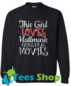 This girl loves Hallmark Christmas Sweatshirt