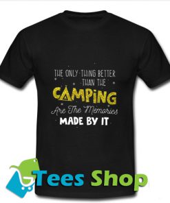 Camping Are The Nmemories T Shirt