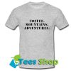 Coffee Mountains Adventures T-Shirt