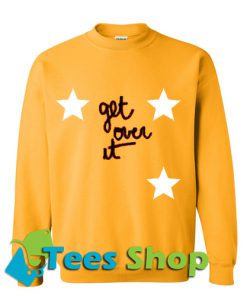Get Ove It Sweatshirt