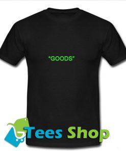 Goods Green T-Shirt