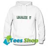 Legalize It Hoodie