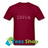 Lil Cousin T-Shirt