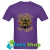 Live Fast Eat Trash Raccoons T-Shirt