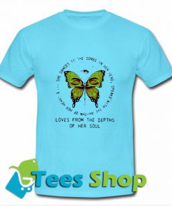 Loves From The Depths Of Her Soul T Shirt