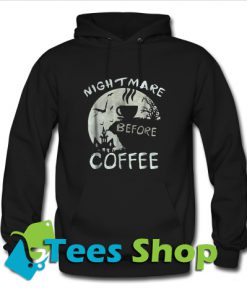 Nightmare Before Coffee Halloween Mug Hoodie