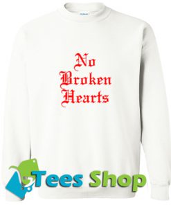No broken Hearts Sweatshirt