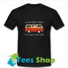 On a Dark Desert Highway Cool T-ShirtOn a Dark Desert Highway Cool T-Shirt