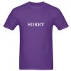 Sorry T-Shirt