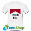 Tequila Kills Los Sundays T Shirt