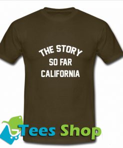 The Story So Far California T-Shirt
