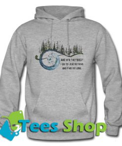 And Into The Forest Hoodie