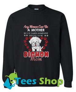 Any woman can be a mother Sweatshirt